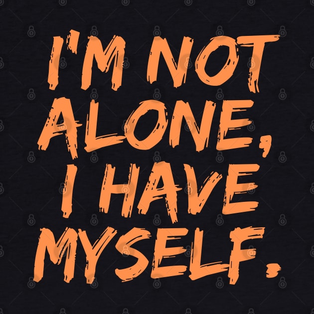 I'm Not Alone, I Have Myself, Singles Awareness Day by DivShot 